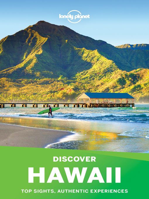 Title details for Lonely Planet Discover Hawaii by Lonely Planet;Amy C Balfour;Greg Benchwick;Sara Benson;Adam Karlin;Craig McLachlan;Adam Skolnic... - Available